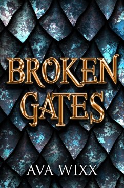 Broken Gates (The P.J. Stone Gates Trilogy, #2) (eBook, ePUB) - Wixx, Ava