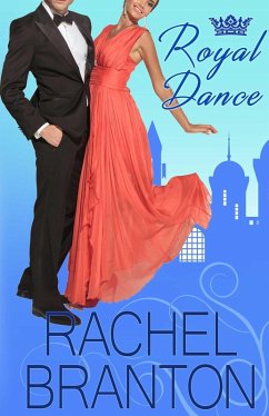 Royal Dance (Royals of Beaumont, #3) (eBook, ePUB) - Branton, Rachel
