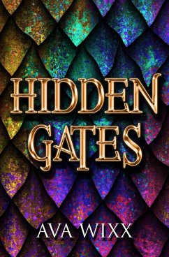 Hidden Gates (The P.J. Stone Gates Trilogy, #1) (eBook, ePUB) - Wixx, Ava