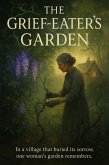 The Grief-Eater's Garden (eBook, ePUB) The Grief-Eater's Garden (eBook, ePUB)