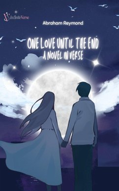 Cover One Love Until the End: A Novel in Verse (Romantic Novel in Verse, #2) (eBook, ePUB)