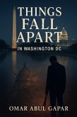 Things Falls Apart in Washington DC (eBook, ePUB) Things Falls Apart in Washington DC (eBook, ePUB)