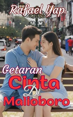 Getaran Cinta di Malioboro (eBook, ePUB) - Yap, Rafael Getaran Cinta di Malioboro (eBook, ePUB) - Yap, Rafael