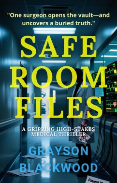 Cover Save Room Files: a Gripping High-Stakes Medical Thriller (eBook, ePUB)