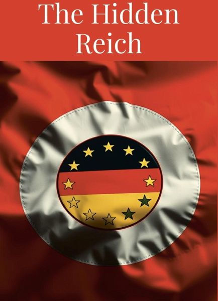 The Hidden Reich (eBook, ePUB) The Hidden Reich (eBook, ePUB)
