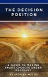 The Decision Position: A Guide to... - Bild 1