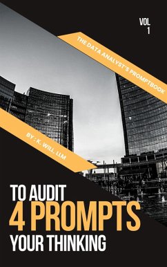 Cover 4 Prompts to Audit Your Thinking (The Data Analyst's Promptbook, #1) (eBook, ePUB)