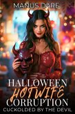 Halloween Hotwife Corruption: Cuckolded by the Devil (Holiday Corruption, #1) (eBook, ePUB)
