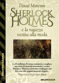 Sherlock Holmes e la ragazza vestita alla moda (eBook, ePUB)