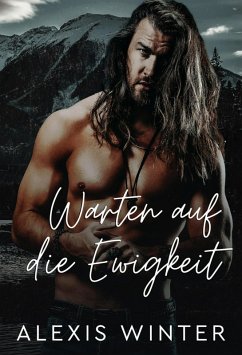 Warten auf die Ewigkeit (Mann der Rocky Mountains, #5) (eBook, ePUB) - Winter, Alexis