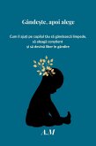 Gânde¿te, apoi alege (eBook, ePUB)