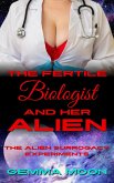 The Fertile Biologist and Her Alien: A Steamy Scifi Impregnation Erotica (The Alien Surrogacy Experiments, #1) (eBook, ePUB)