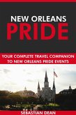 New Orleans Pride: Your Complete Travel Companion to New Orleans Pride Events. (eBook, ePUB) New Orleans Pride: Your Complete Travel Companion to New Orleans Pride Events. (eBook, ePUB)