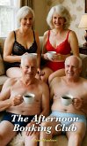 The Afternoon Bonking Club (eBook, ePUB)