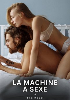 Cover La Machine à Sexe. 1 (eBook, ePUB)