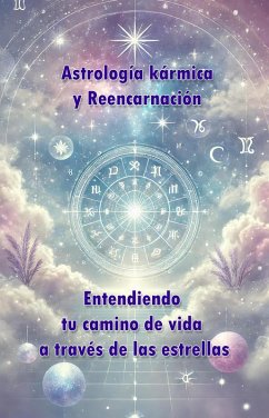 Cover Astrología kármica y reencarnación: cómo entender el camino de tu vida a través de las estrellas (eBook, ePUB)