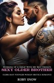 Working Up A Sweat With My Best Friend's Sexy Older Brother: Older Man Younger Woman Erotica Romance (Hot Age Gap Romance Erotic Short Stories, #4) (eBook, ePUB)