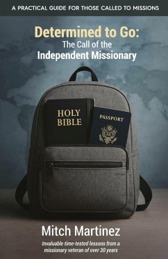Cover Determined to Go: The Call of the Independent Missionary (eBook, ePUB)