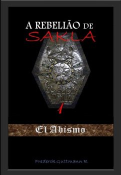 Cover O Abismo (A Rebelião de Sakla, #1) (eBook, ePUB)