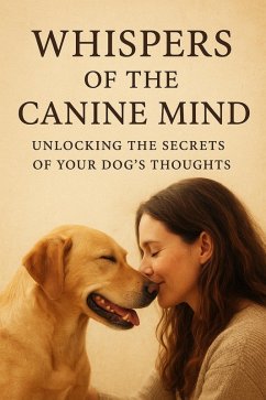 What Does Your Dog Really Think? (eBook, ePUB) - Abdelmajid, Ait Elhaj