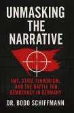 Unmasking The Narrative (eBook, ePUB) Unmasking The Narrative (eBook, ePUB)