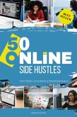 50 Online Side Hustles - For Teens, Students & Professionals (eBook, ePUB) 50 Online Side Hustles - For Teens, Students & Professionals (eBook, ePUB)