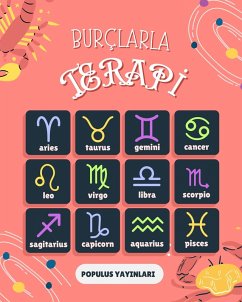 Burçlarla Terapi (eBook, ePUB) - Gökokur, Burçin Burçlarla Terapi (eBook, ePUB) - Gökokur, Burçin