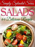 Salads: 64 Delicious Recipes (Simply Splendid Series Book 4) (eBook, ePUB) Salads: 64 Delicious Recipes (Simply Splendid Series Book 4) (eBook, ePUB)