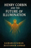 Henry Corbin and the Future of Illumination (eBook, ePUB) Henry Corbin and the Future of Illumination (eBook, ePUB)