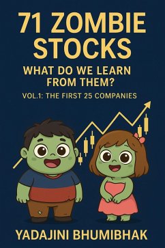 Cover 71 Zombie Stocks: What Do We Learn from Them? - Vol.1: The First 25 Companies (eBook, ePUB)