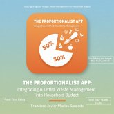 The Proportionalist App: Integrating A Little Extra Waste Management into Household Budget (eBook, ePUB)