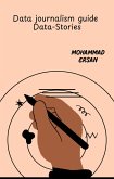 Data Journalism Guide: Data-Stories (journalist, #28) (eBook, ePUB) Data Journalism Guide: Data-Stories (journalist, #28) (eBook, ePUB)