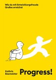 PROGRESS! (eBook, ePUB)