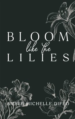 Cover Bloom like the Lilies (eBook, ePUB)