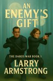 An Enemy's Gift (The Daros War, #1) (eBook, ePUB)
