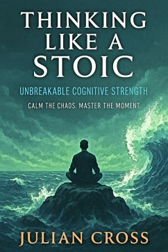 Cover Thinking Like a Stoic (Unbreakable, #9) (eBook, ePUB)