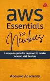 AWS Essentials for Newbies (eBook, ePUB)