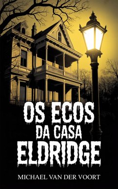 Cover Os Ecos da Casa Eldridge (eBook, ePUB)