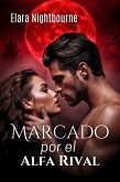 Marcado por el Alfa Rival (eBook, ePUB) Marcado por el Alfa Rival (eBook, ePUB)