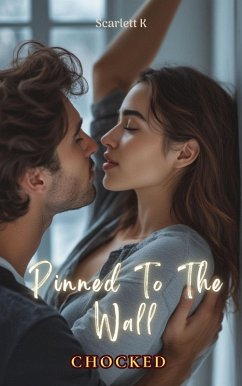 Cover Pinned To The Wall (Chocked) (eBook, ePUB)
