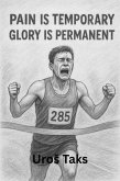 Pain Is Temporary, Glory Is Permanent (eBook, ePUB) Pain Is Temporary, Glory Is Permanent (eBook, ePUB)
