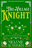 El Caballero del Pueblo [The Village Knight - Spanish Edition] (Felices para Siempre, #8) (eBook, ePUB)