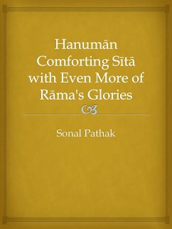 Hanuman Comforting Sita with Even More of Rama's Glories (eBook, ePUB) - Pathak, Sonal