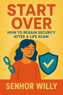 Start over: How to Regain Security After a Life Scam (eBook, ePUB) Cover Start over: How to Regain Security After a Life Scam (eBook, ePUB)