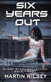 Six Years Out (eBook, ePUB)