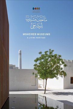 Msheireb Museums: A Living Heritage متاحف مشيرب: إرث حي (fixed-layout eBook, ePUB) Cover Msheireb Museums: A Living Heritage متاحف مشيرب: إرث حي (fixed-layout eBook, ePUB)