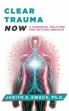 Clear Trauma Now (eBook, ePUB) - Swack, Judith A.
