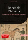 Races de Chevaux: Guide Complet des Chevaux et Poneys (eBook, ePUB)