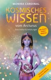 KOSMISCHES WISSEN VOM ARCTURUS: Botschaften & Anleitungen der Lichtwesen (eBook, ePUB) KOSMISCHES WISSEN VOM ARCTURUS: Botschaften & Anleitungen der Lichtwesen (eBook, ePUB)