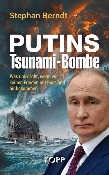 Putins Tsunami-Bombe (eBook, ePUB) Putins Tsunami-Bombe (eBook, ePUB)